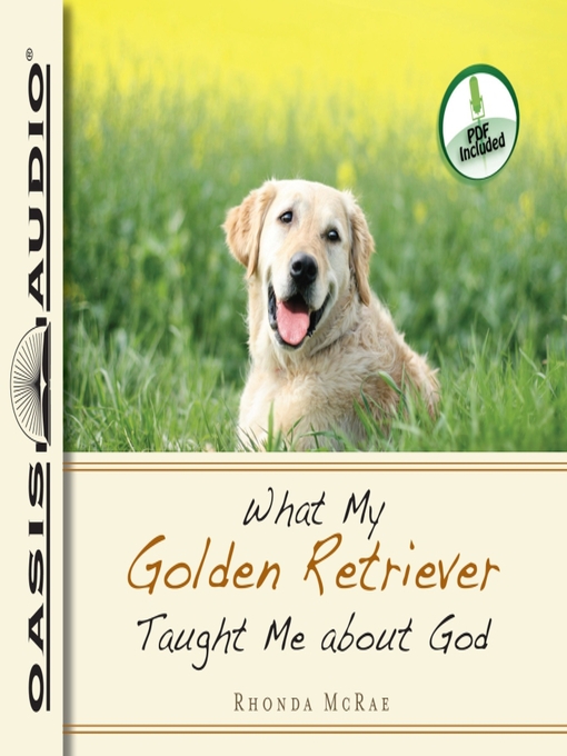 Title details for What My Golden Retriever Taught Me About God by Rhonda McRae - Available